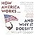 How America Works...and Why It Doesn't: A Brief Guide to the US Political System