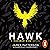 Hawk: A Maximum Ride Novel: Hawk, Book 1