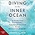 Diving in the Inner Ocean: An Introduction to Personal Transformation Through Diamond Inquiry