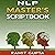 NLP Master's Scriptbook: The 24 Neuro Linguistic Programming & Mind Control Scripts That Will Maximize Your Potential and Help You Succeed in Anything