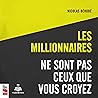 Les millionnaires...