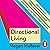 Directional Living: Get Unstuck, Find Career Fulfillment and Discover a Life that’s Right for You