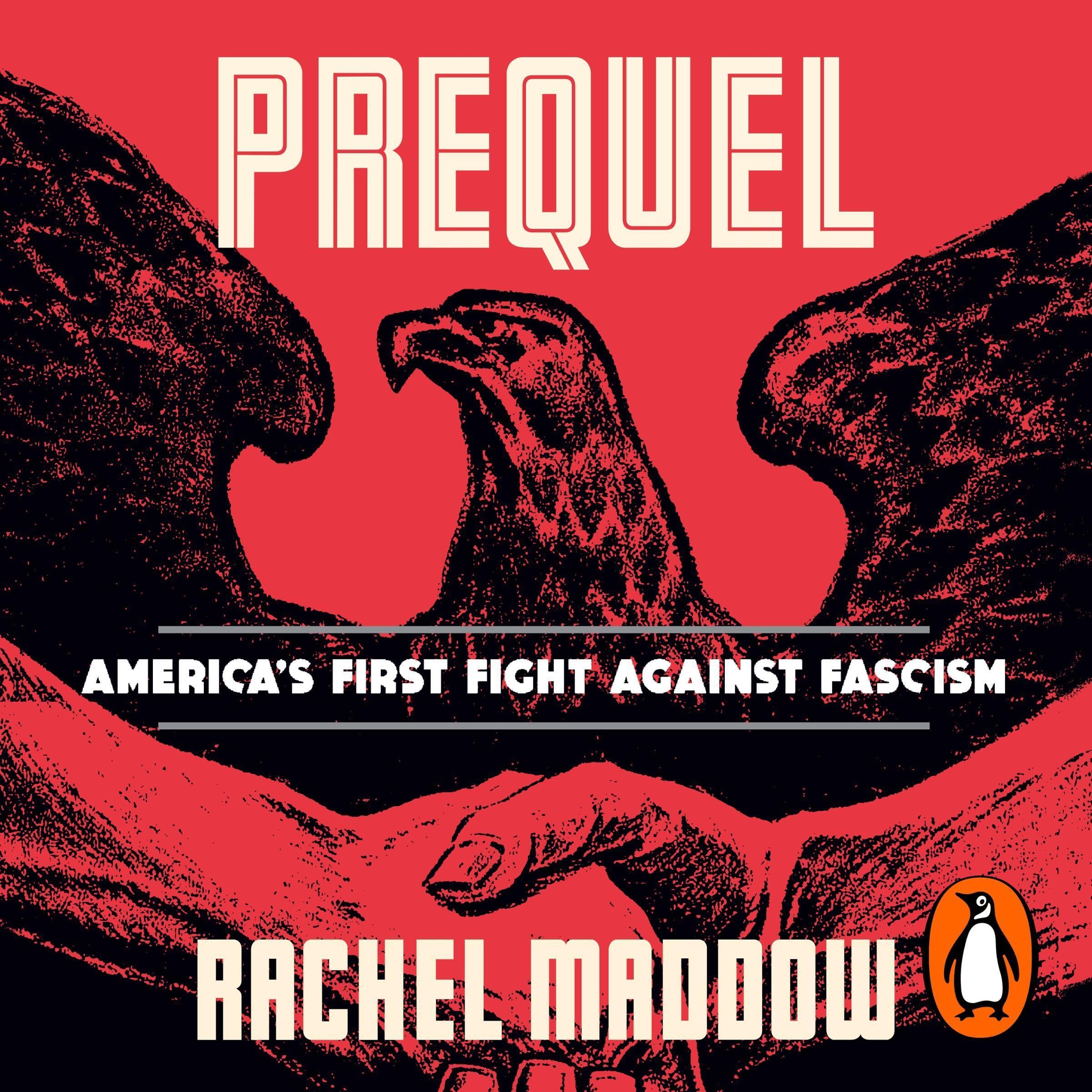 Prequel: The bestselling WW2 history of the fascist plot to overthrow America