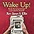 Wake Up!: Break the Generational Cycle and Be Yourself
