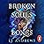 Broken Souls and Bones (Stonegate, #1)