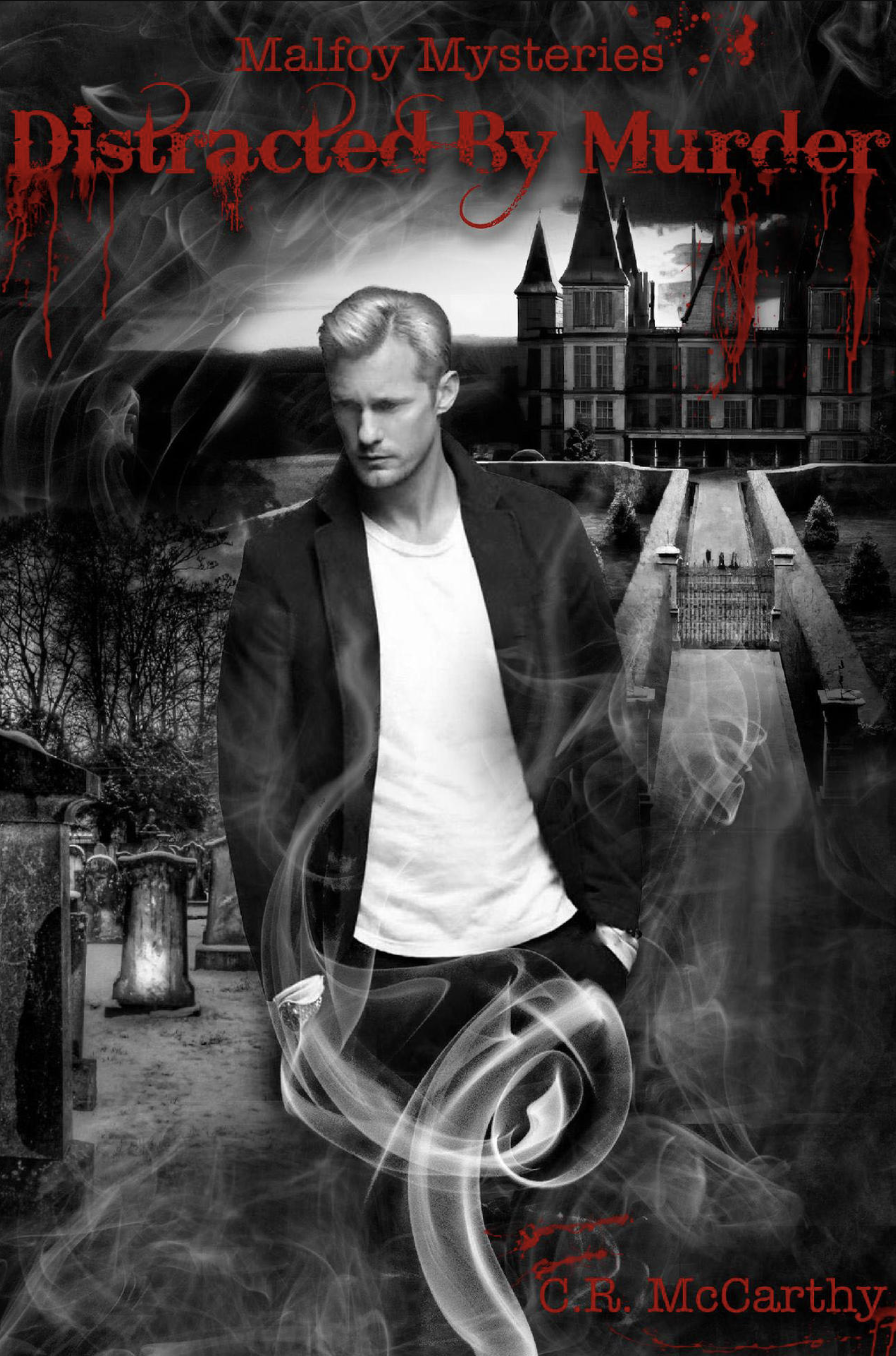 Malfoy Mysteries: Distracted by Murder