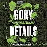 Gory Details by Erika Engelhaupt