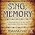 Sing, Memory: The Remarkable Story of the Man Who Saved the Music of the Nazi Camps