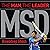 MSD: The Man, the Leader