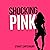Shocking Pink