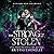 The Strong & the Stolen: Gifted Fae Academy, Book 3