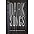 Dark Songs