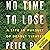 No Time to Lose: A Life in Pursuit of Deadly Viruses