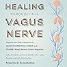 Healing Through the Vagus Nerve by Amanda  Armstrong