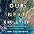 Our Next Evolution: Transforming Collaborative Leadership to Shape Our Planet's Future