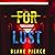 For Lust: A Morgan Cross FBI Suspense Thriller, Book Three