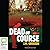 Dead on Course