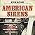 American Sirens: The Incredible Story of the Black Men Who Became America's First Paramedics