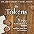 The Tokens: 11 Lessons to Help Build the Foundation of Success and Find Your Path to Greatness