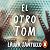 El otro Tom [The Other Tom]: Una novela sobre el trastorno de déficit de atención [A Novel About Attention Deficit Disorder]