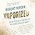 Vaporized: Solid Strategies for Success in a Dematerialized World