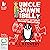 Uncle Shawn and Bill and the Almost Entirely Unplanned Adventure: Uncle Shawn and Bill, Book 1