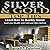 Silver & Gold Guide Top Tips: Learn How to Quickly Invest - Build Your Wealth with Gold and Silver Bullion
