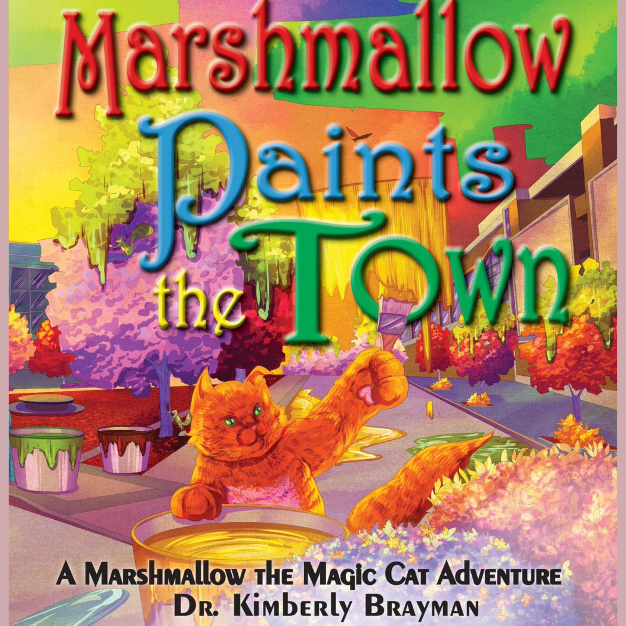 Marshmallow Paints the Town: A Marshmallow the Magic Cat Adventure: Marshmallow the Magic Cat Adventures Series (Audible Audio)