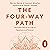 The Four-Way Path: The Indian Secret to a Life of Happiness and Purpose