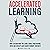 Accelerated Learning: How to Retain What You Learn, Double Your Reading Speed and Develop Laser Sharpe Memory - Instantly