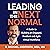 Leading in the Next Normal: A Guide to Building an Engaged, Resilient and Agile Virtual Workforce