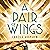 A Pair of Wings: A Novel