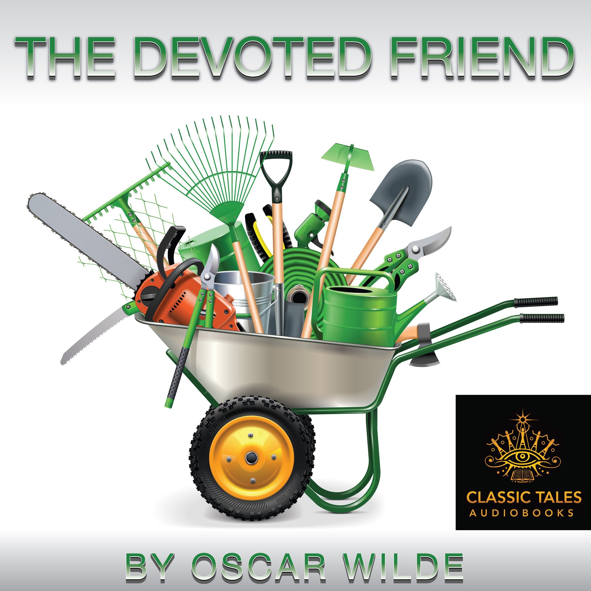 The Devoted Friend [Classic Tales Edition]