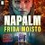 Napalm by Frida Moisto