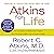 Atkins for Life: The Complete Controlled Carb Program for Permanent Weight Loss and Good Health