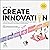 How to Create Innovation: T...