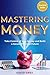 Mastering Money: The Ultima...