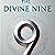 The Divine Nine: Exploring the Sacred Symbolism of Numerology’s Highest Number