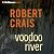 Voodoo River: An Elvis Cole...