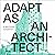 Adapt as an Architect: A Mid-Career Companion