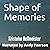 Shape of Memories