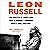 Leon Russell: The Master of Space and Time's Journey Through Rock & Roll History