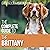 The Complete Guide to the Brittany: Selecting, Preparing for, Feeding, Socializing, Commands, Field Work Training, and Loving Your New Brittany Spaniel Puppy