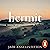 Hermit: A Memoir of Finding Freedom in a Wild Place