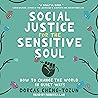 Social Justice for the Sensitive Soul by Dorcas Cheng-Tozun