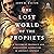 The Lost World of the Prophets: Old Testament Prophecy and Apocalyptic Literature in Ancient Context