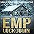 EMP Lockdown: A Small Town Post Apocalypse EMP Thriller Boxset