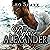 Before Alexander: Prequel: ...