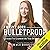 I Wasn't Born Bulletproof: Lessons I've Learned (So You Don't Have To)