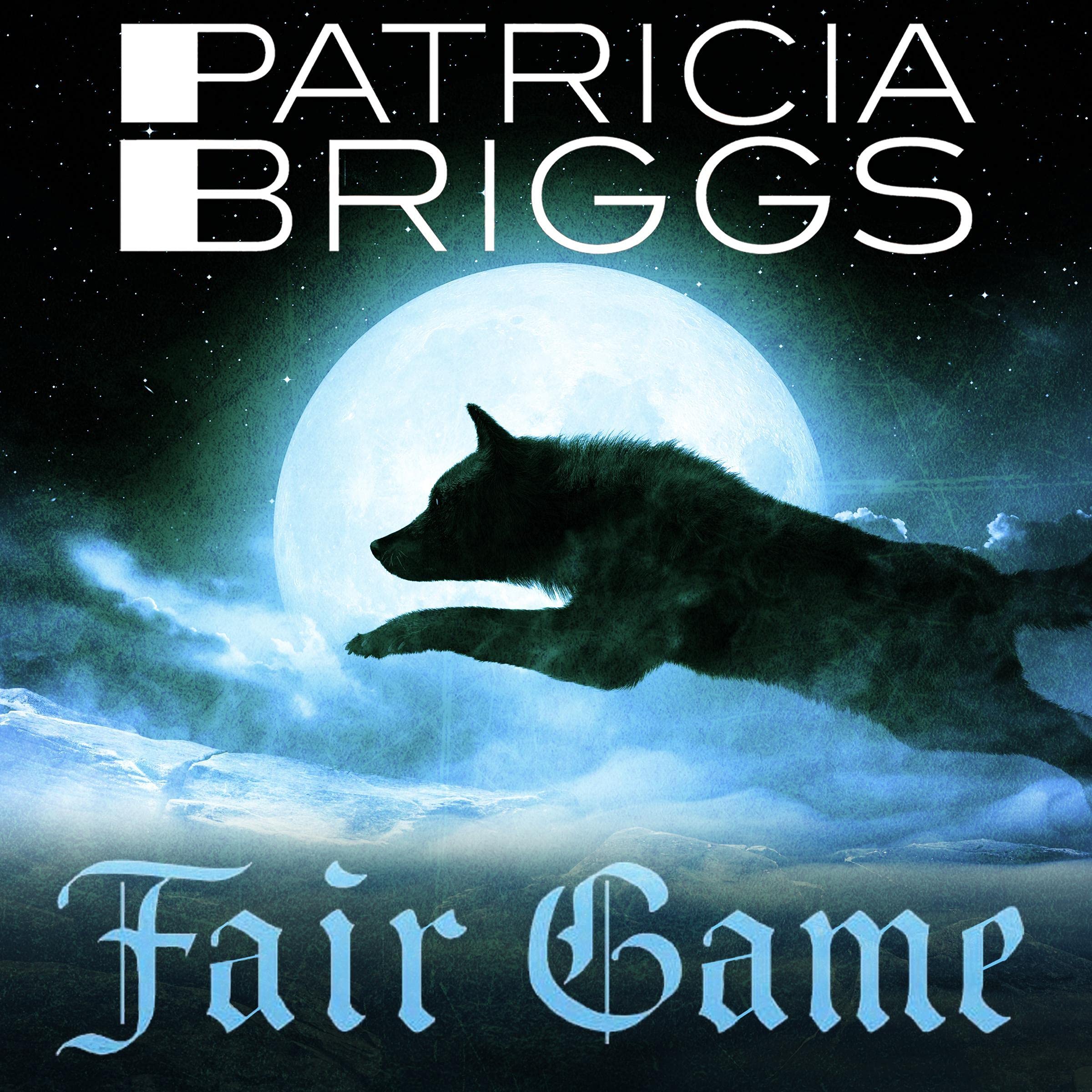 Fair Game: An Alpha and Omega novel, Book 3